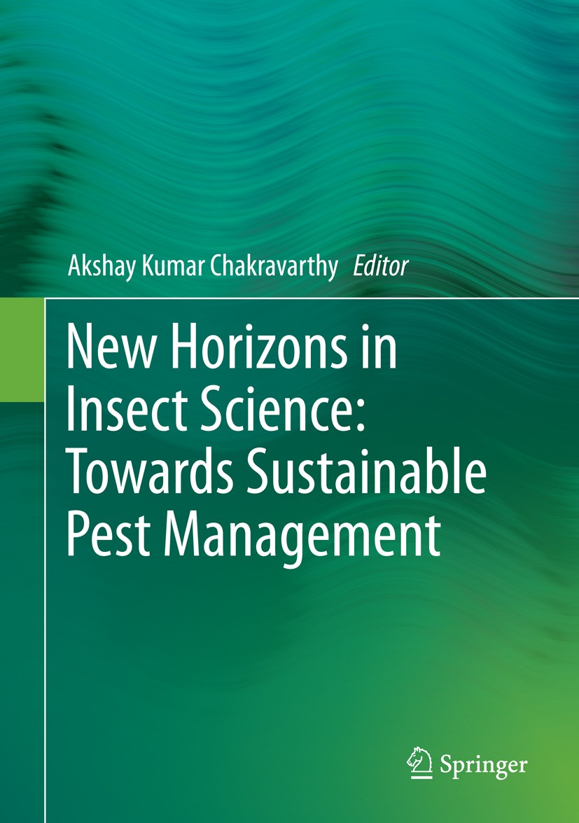 Titlebook: New Horizons in Insect Science: Towards Sustainable Pest Management; Akshay Kumar Chakravarthy Book 2015 Springer India 2015 Bio-diversity Titlebook: New Horizons in Insect Science: Towards Sustainable Pest Management; Akshay Kumar Chakravarthy Book 2015 Springer India 2015 Bio-diversity