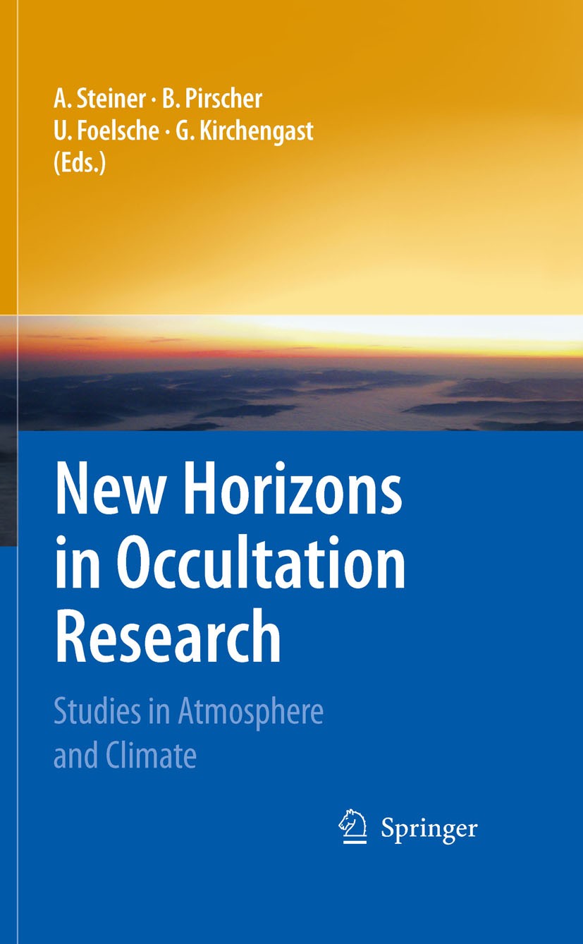Titlebook: New Horizons in Occultation Research; Studies in Atmospher Andrea Steiner,Barbara Pirscher,Gottfried Kircheng Book 20091st edition Springer Titlebook: New Horizons in Occultation Research; Studies in Atmospher Andrea Steiner,Barbara Pirscher,Gottfried Kircheng Book 20091st edition Springer