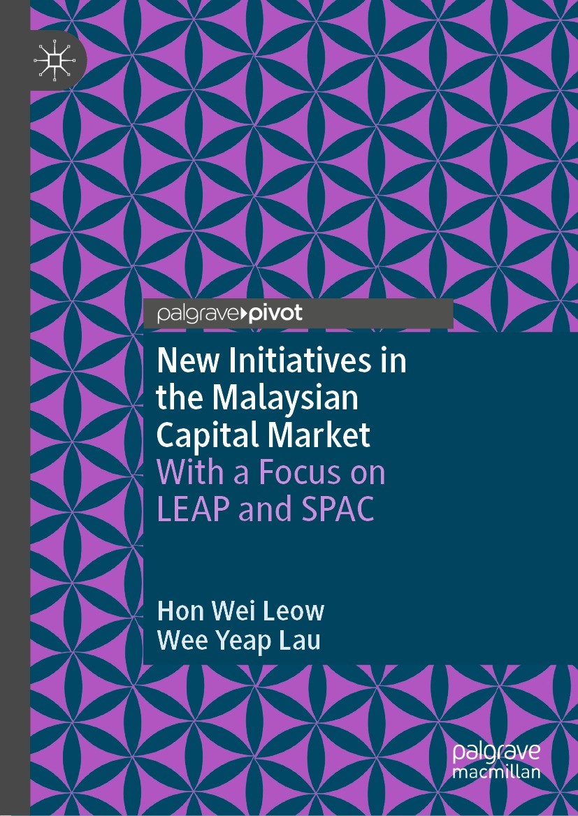 Titlebook: New Initiatives in the Malaysian Capital Market; With a Focus on LEAP Hon Wei Leow,Wee Yeap Lau Book 2024 The Editor(s) (if applicable) and Titlebook: New Initiatives in the Malaysian Capital Market; With a Focus on LEAP Hon Wei Leow,Wee Yeap Lau Book 2024 The Editor(s) (if applicable) and
