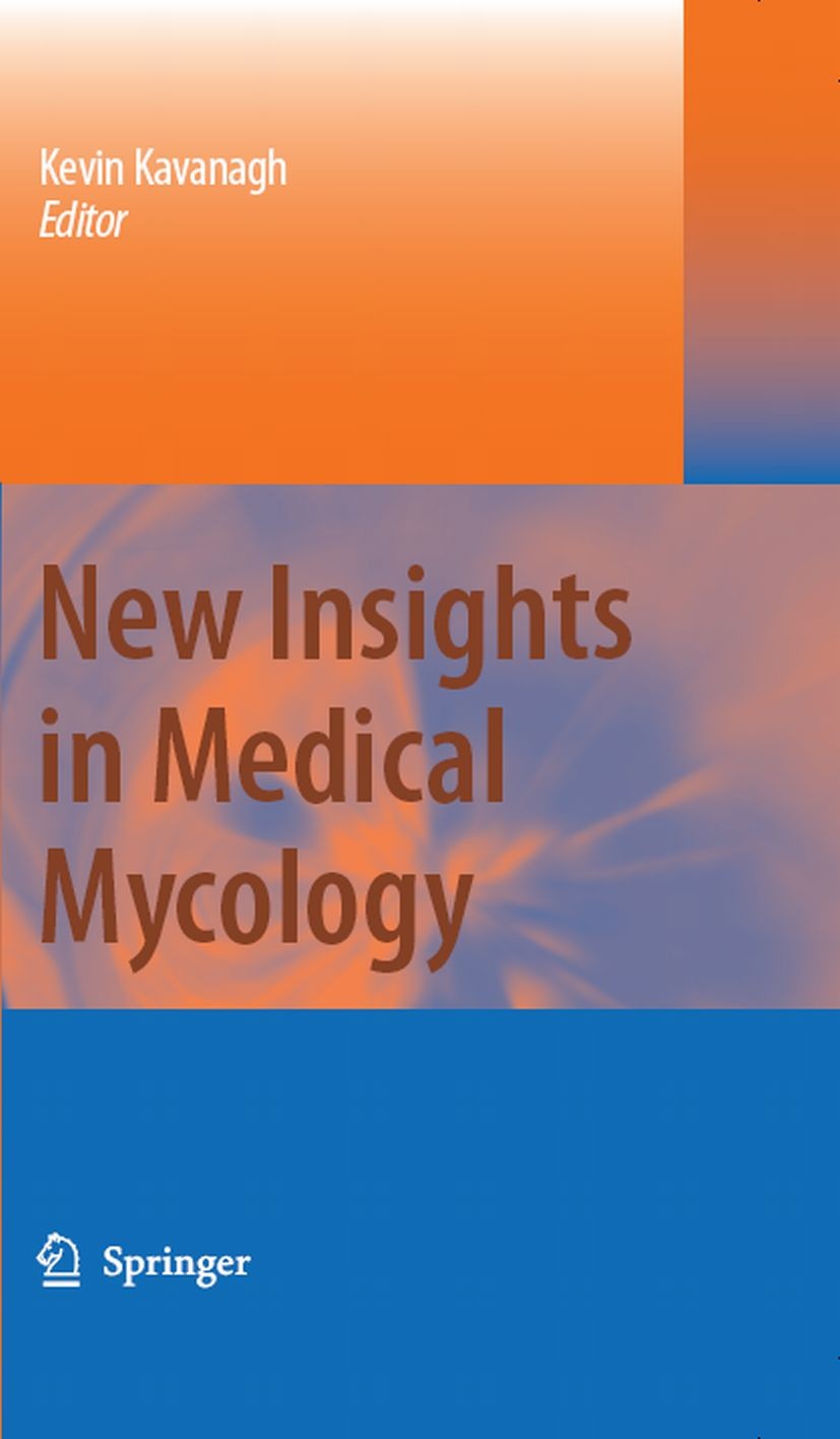 Titlebook: New Insights in Medical Mycology; Kevin Kavanagh Book 2007 Springer Science+Business Media B.V. 2007 Fungal infection.Fungal pathogen.Immu Titlebook: New Insights in Medical Mycology; Kevin Kavanagh Book 2007 Springer Science+Business Media B.V. 2007 Fungal infection.Fungal pathogen.Immu