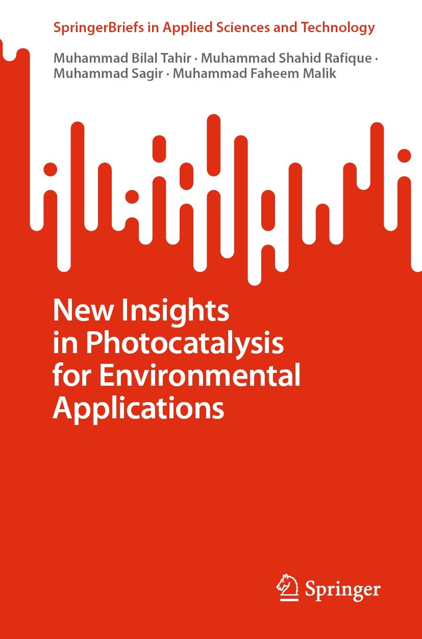 Titlebook: New Insights in Photocatalysis for Environmental Applications; Muhammad Bilal Tahir,Muhammad Shahid Rafique,Muham Book 2022 The Author(s), Titlebook: New Insights in Photocatalysis for Environmental Applications; Muhammad Bilal Tahir,Muhammad Shahid Rafique,Muham Book 2022 The Author(s),