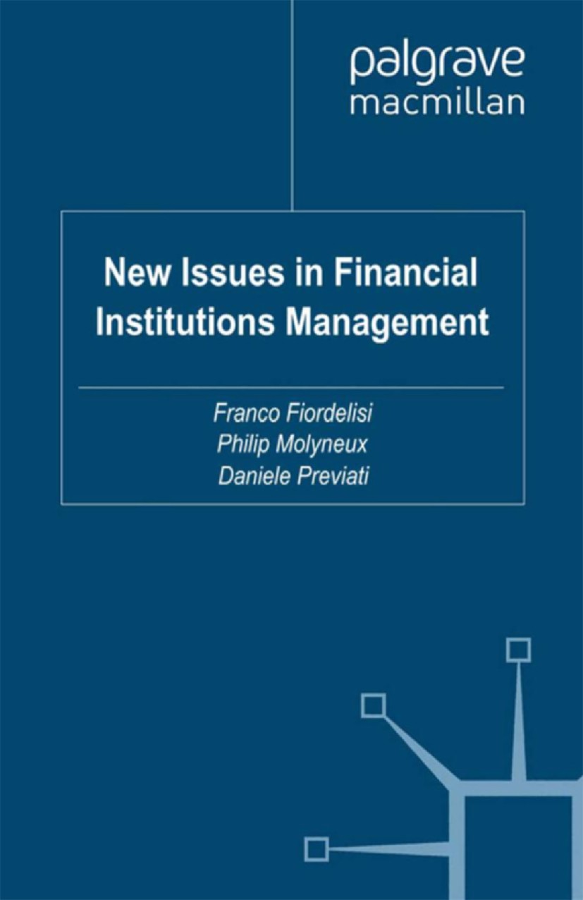 Titlebook: New Issues in Financial Institutions Management; Franco Fiordelisi (Professor of Banking and Financ Book 2010 Palgrave Macmillan, a divisi Titlebook: New Issues in Financial Institutions Management; Franco Fiordelisi (Professor of Banking and Financ Book 2010 Palgrave Macmillan, a divisi