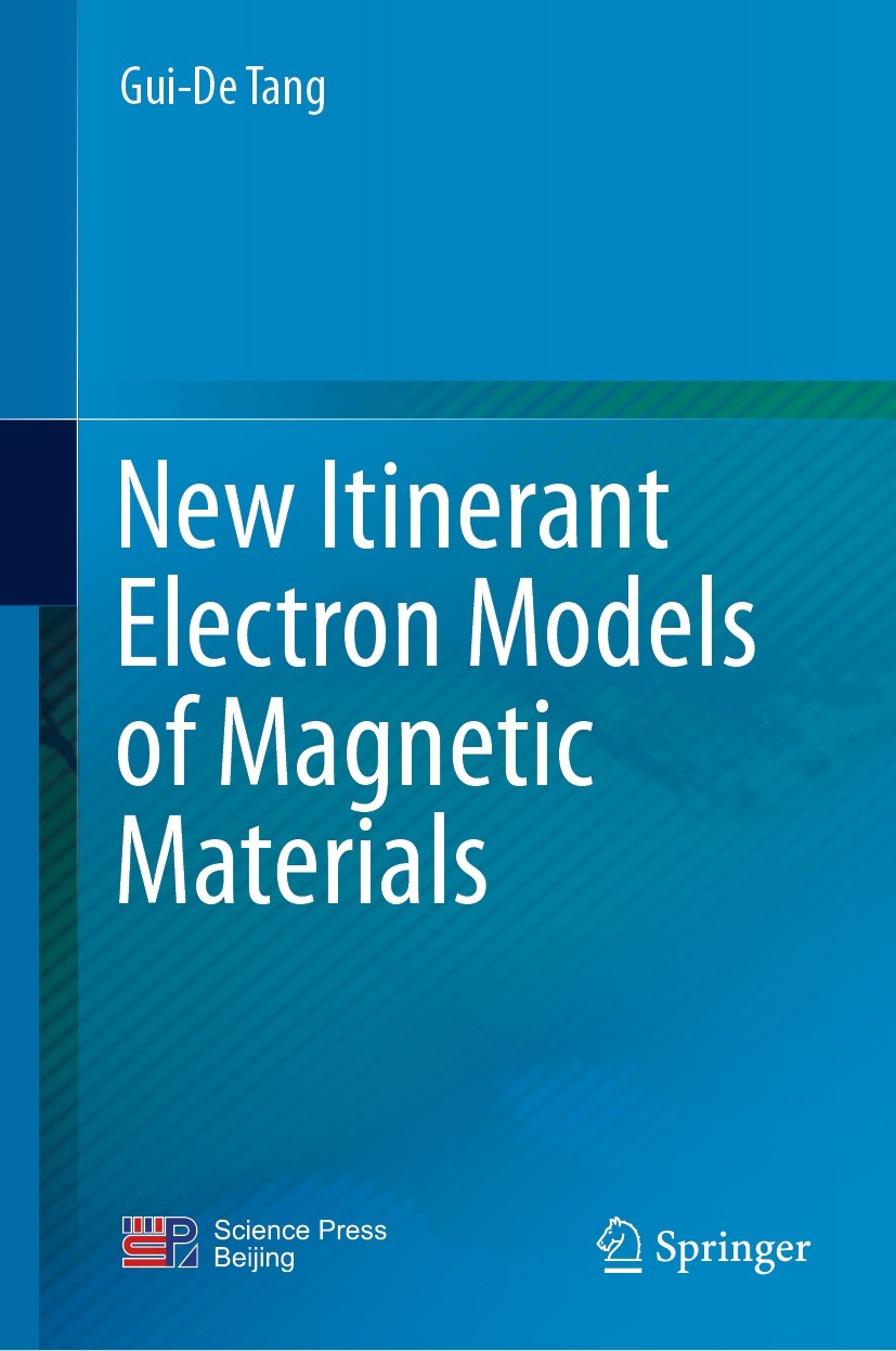 Titlebook: New Itinerant Electron Models of Magnetic Materials; Gui-De Tang Book 2021 Science Press 2021 Magnetic Ordering Model.Magnetic Ordering En Titlebook: New Itinerant Electron Models of Magnetic Materials; Gui-De Tang Book 2021 Science Press 2021 Magnetic Ordering Model.Magnetic Ordering En