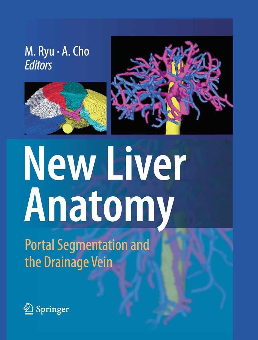 Titlebook: New Liver Anatomy; Portal Segmentation Munemasa Ryu (Director General),Akihiro Cho Book Aug 20091st edition The Editor(s) (if applicable) Titlebook: New Liver Anatomy; Portal Segmentation Munemasa Ryu (Director General),Akihiro Cho Book Aug 20091st edition The Editor(s) (if applicable)