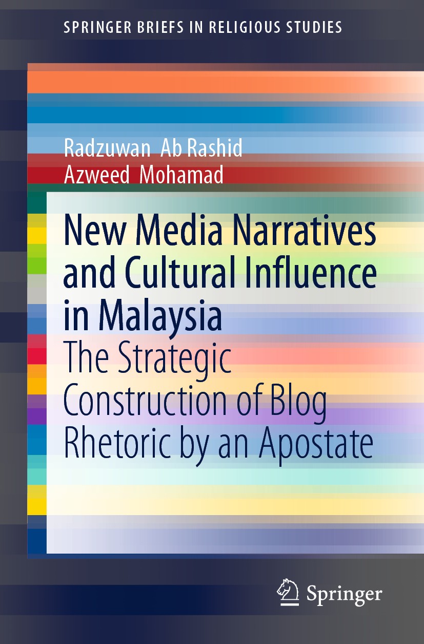 Titlebook: New Media Narratives and Cultural Influence in Malaysia; The Strategic Constr Radzuwan‘Ab Rashid,Azweed‘Mohamad Book 2019 The Editor(s) (if Titlebook: New Media Narratives and Cultural Influence in Malaysia; The Strategic Constr Radzuwan‘Ab Rashid,Azweed‘Mohamad Book 2019 The Editor(s) (if