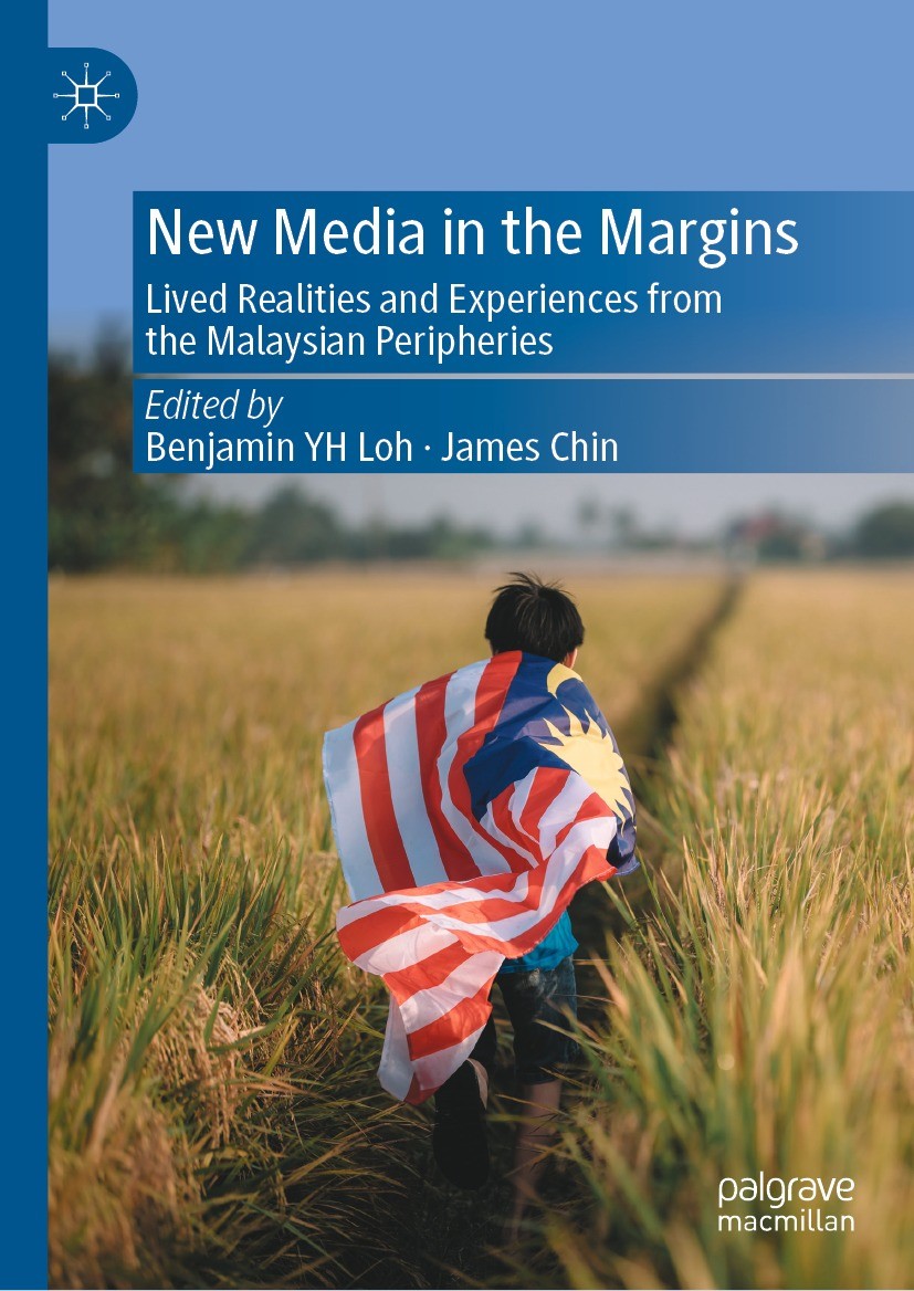 Titlebook: New Media in the Margins; Lived Realities and Benjamin YH Loh,James Chin Book 2023 The Editor(s) (if applicable) and The Author(s), under Titlebook: New Media in the Margins; Lived Realities and Benjamin YH Loh,James Chin Book 2023 The Editor(s) (if applicable) and The Author(s), under