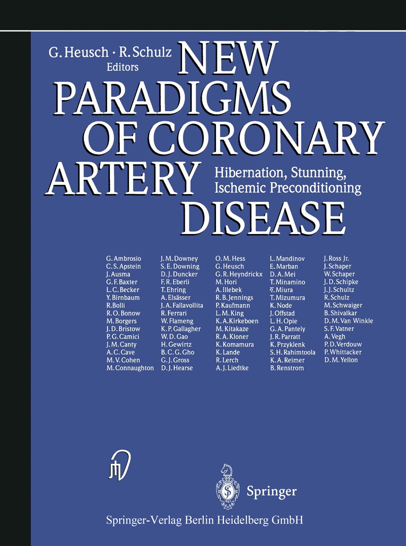Titlebook: New Paradigms of Coronary Artery Disease; Hibernation, Stunnin Gerd Heusch,Rainer Schulz Conference proceedings 1996 Springer-Verlag Berlin Titlebook: New Paradigms of Coronary Artery Disease; Hibernation, Stunnin Gerd Heusch,Rainer Schulz Conference proceedings 1996 Springer-Verlag Berlin