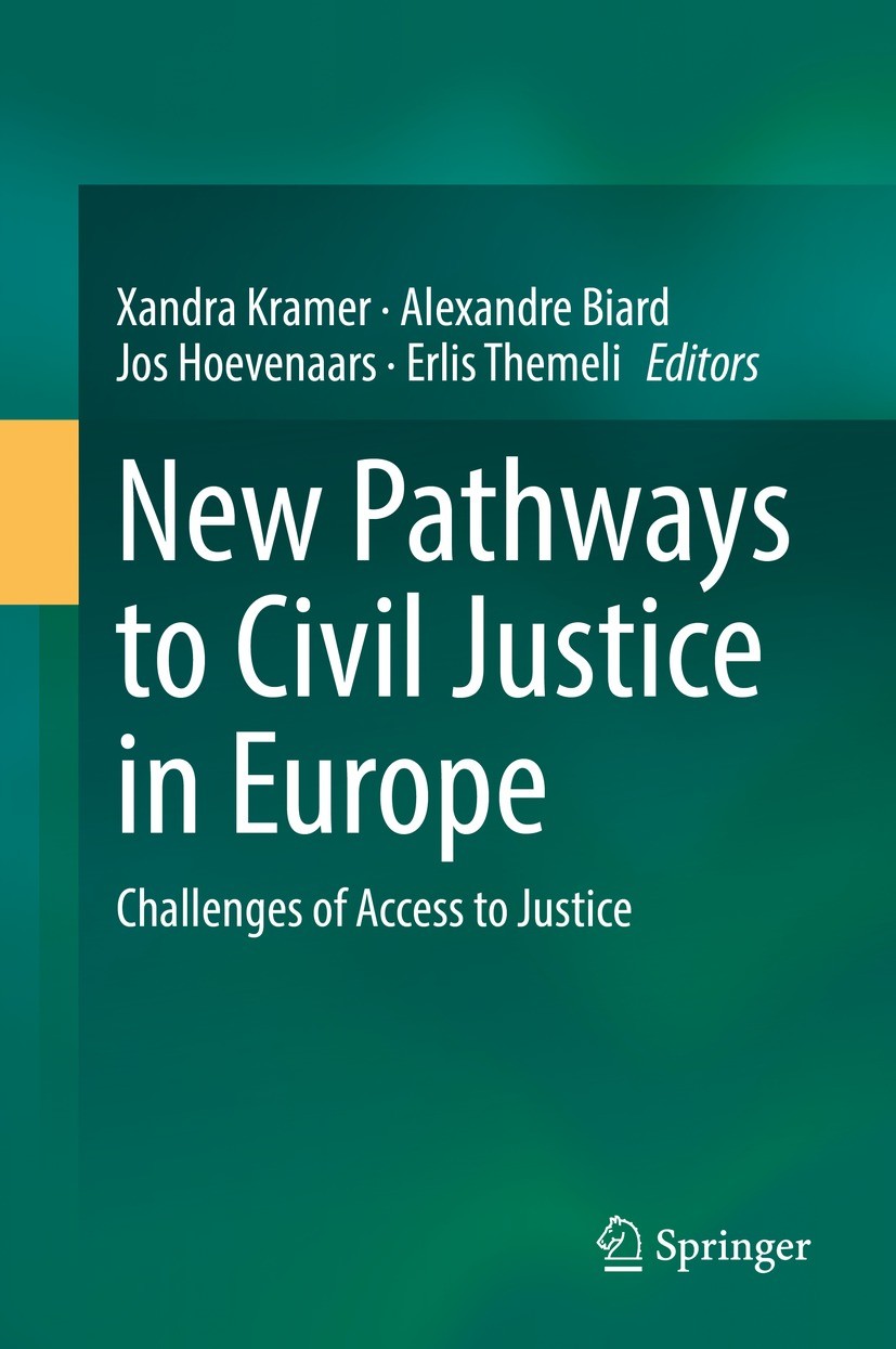Titlebook: New Pathways to Civil Justice in Europe; Challenges of Access Xandra Kramer,Alexandre Biard,Erlis Themeli Book 2021 The Editor(s) (if appli Titlebook: New Pathways to Civil Justice in Europe; Challenges of Access Xandra Kramer,Alexandre Biard,Erlis Themeli Book 2021 The Editor(s) (if appli