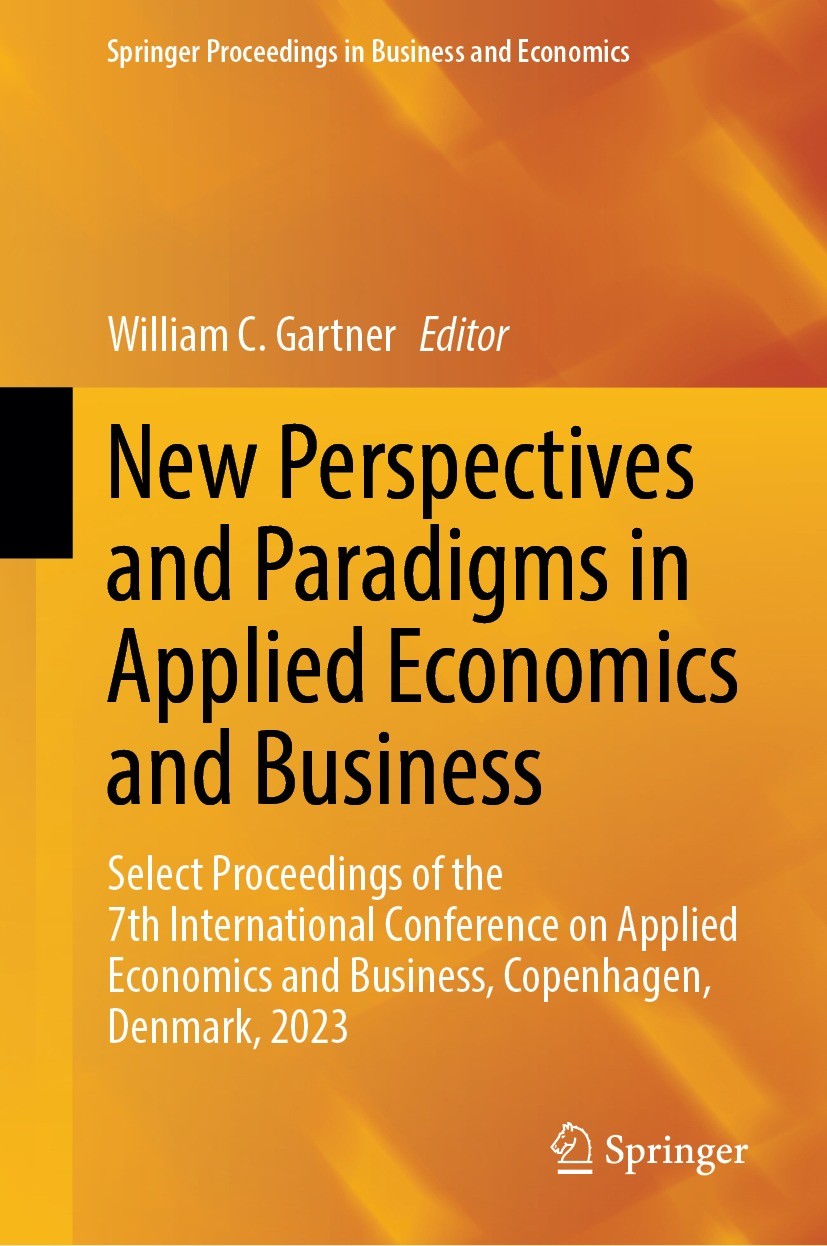 Titlebook: New Perspectives and Paradigms in Applied Economics and Business; Select Proceedings o William C. Gartner Conference proceedings 2024 The E Titlebook: New Perspectives and Paradigms in Applied Economics and Business; Select Proceedings o William C. Gartner Conference proceedings 2024 The E