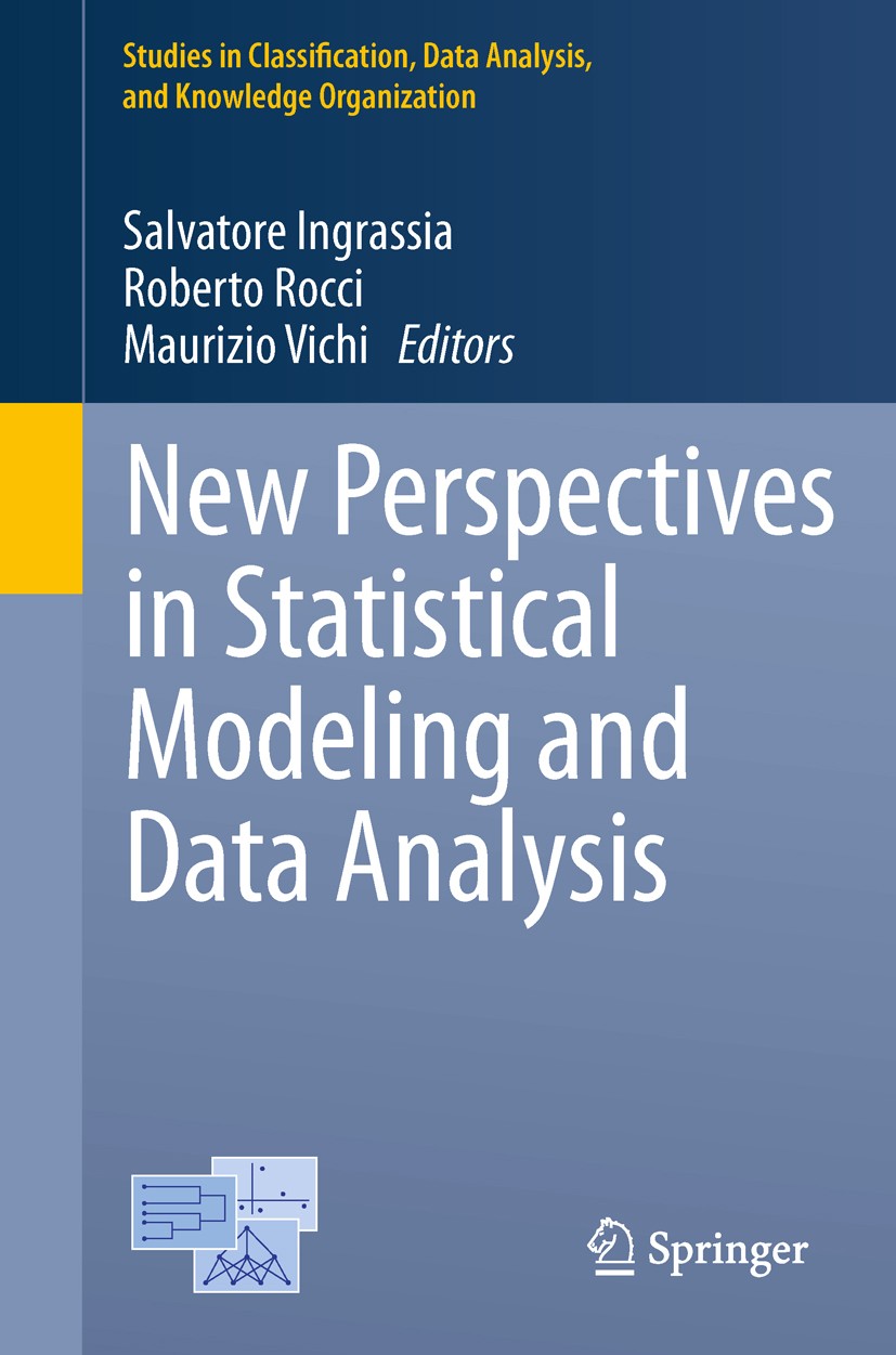 Titlebook: New Perspectives in Statistical Modeling and Data Analysis; Proceedings of the 7 Salvatore Ingrassia,Roberto Rocci,Maurizio Vichi Conferenc Titlebook: New Perspectives in Statistical Modeling and Data Analysis; Proceedings of the 7 Salvatore Ingrassia,Roberto Rocci,Maurizio Vichi Conferenc