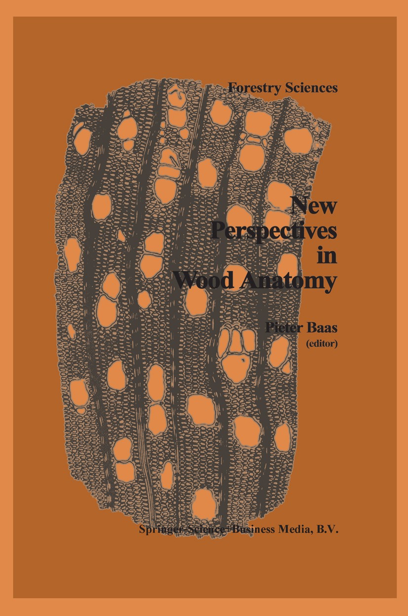 Titlebook: New Perspectives in Wood Anatomy; Published on the Occ P. Baas Book 1982 Springer Science+Business Media B.V. 1982 diversity.hydrolysis.org Titlebook: New Perspectives in Wood Anatomy; Published on the Occ P. Baas Book 1982 Springer Science+Business Media B.V. 1982 diversity.hydrolysis.org