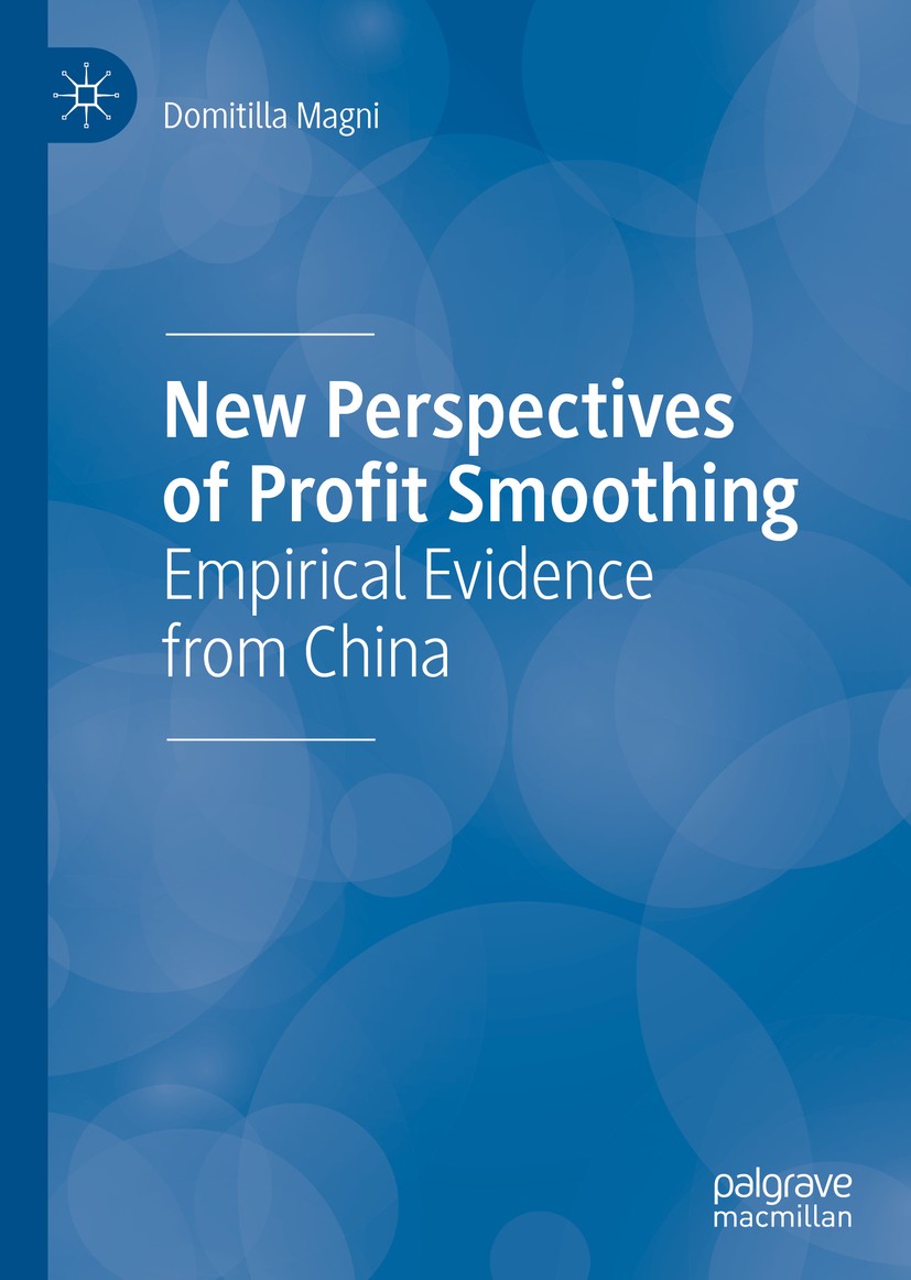 Titlebook: New Perspectives of Profit Smoothing; Empirical Evidence f Domitilla Magni Book 2019 The Editor(s) (if applicable) and The Author(s), under Titlebook: New Perspectives of Profit Smoothing; Empirical Evidence f Domitilla Magni Book 2019 The Editor(s) (if applicable) and The Author(s), under