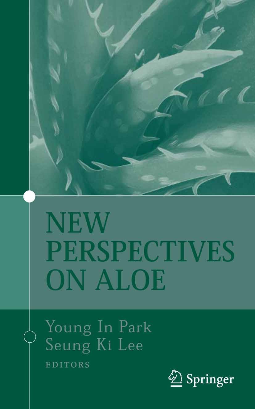 Titlebook: New Perspectives on Aloe; Young In Park,Seung Ki Lee Book 2006 Springer-Verlag US 2006 Aloe.New.Park.Perspectives.Young.kidney.research.to Titlebook: New Perspectives on Aloe; Young In Park,Seung Ki Lee Book 2006 Springer-Verlag US 2006 Aloe.New.Park.Perspectives.Young.kidney.research.to