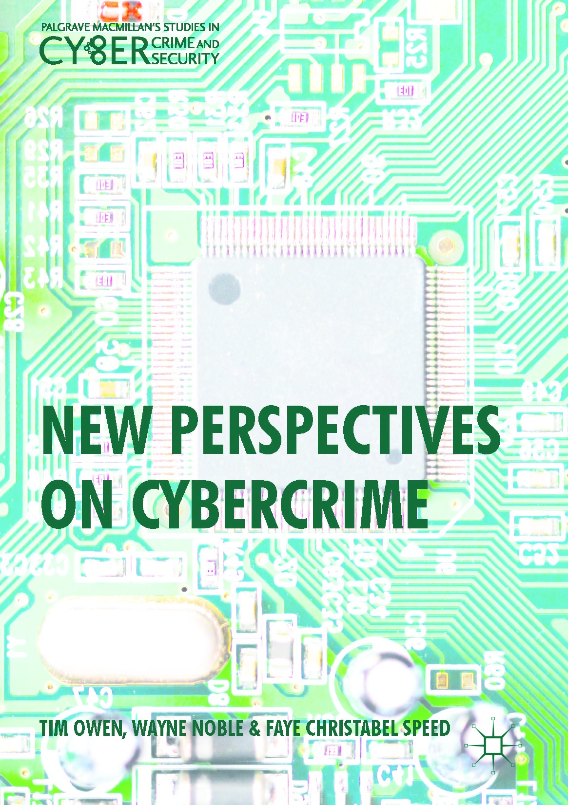 Titlebook: New Perspectives on Cybercrime; Tim Owen,Wayne Noble,Faye Christabel Speed Book 2017 The Editor(s) (if applicable) and The Author(s) 2017 Titlebook: New Perspectives on Cybercrime; Tim Owen,Wayne Noble,Faye Christabel Speed Book 2017 The Editor(s) (if applicable) and The Author(s) 2017