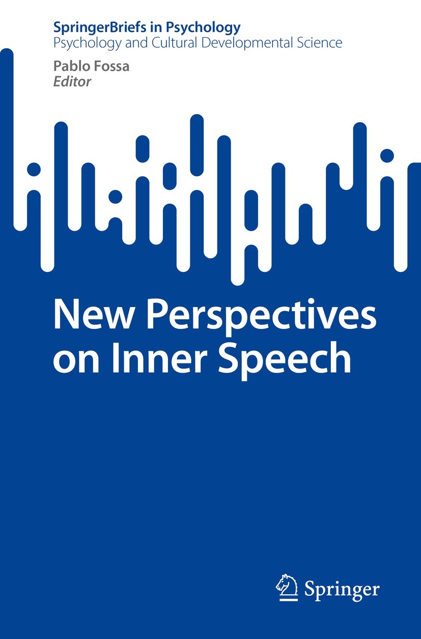 Titlebook: New Perspectives on Inner Speech; Pablo Fossa Book 2022 The Editor(s) (if applicable) and The Author(s), under exclusive license to Spring Titlebook: New Perspectives on Inner Speech; Pablo Fossa Book 2022 The Editor(s) (if applicable) and The Author(s), under exclusive license to Spring