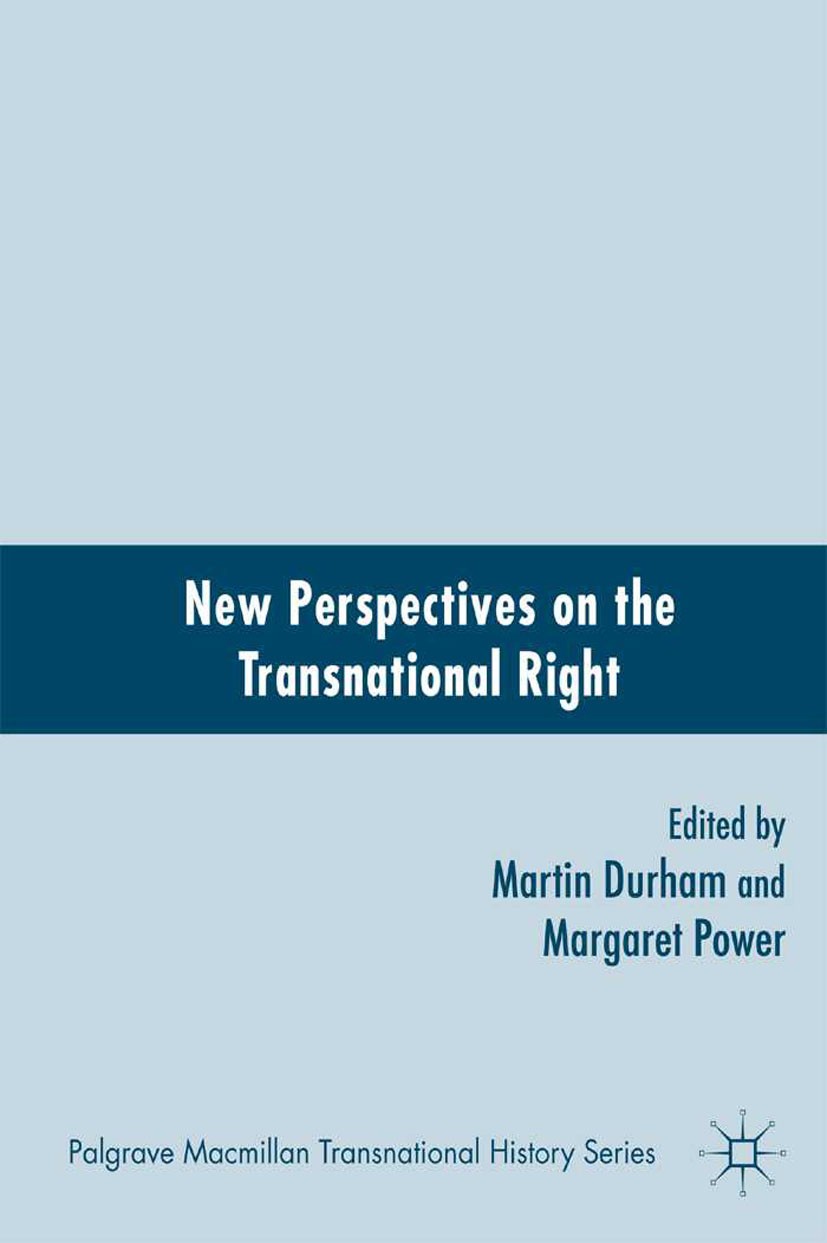 Titlebook: New Perspectives on the Transnational Right; Martin Durham,Margaret Power Book 2010 Palgrave Macmillan, a division of Nature America Inc. Titlebook: New Perspectives on the Transnational Right; Martin Durham,Margaret Power Book 2010 Palgrave Macmillan, a division of Nature America Inc.