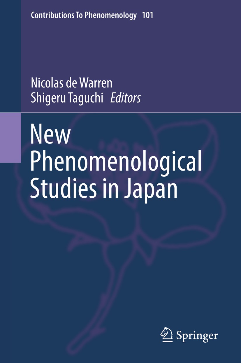 Titlebook: New Phenomenological Studies in Japan; Nicolas de Warren,Shigeru Taguchi Book 2019 Springer Nature Switzerland AG 2019 Akrasia and Practic Titlebook: New Phenomenological Studies in Japan; Nicolas de Warren,Shigeru Taguchi Book 2019 Springer Nature Switzerland AG 2019 Akrasia and Practic