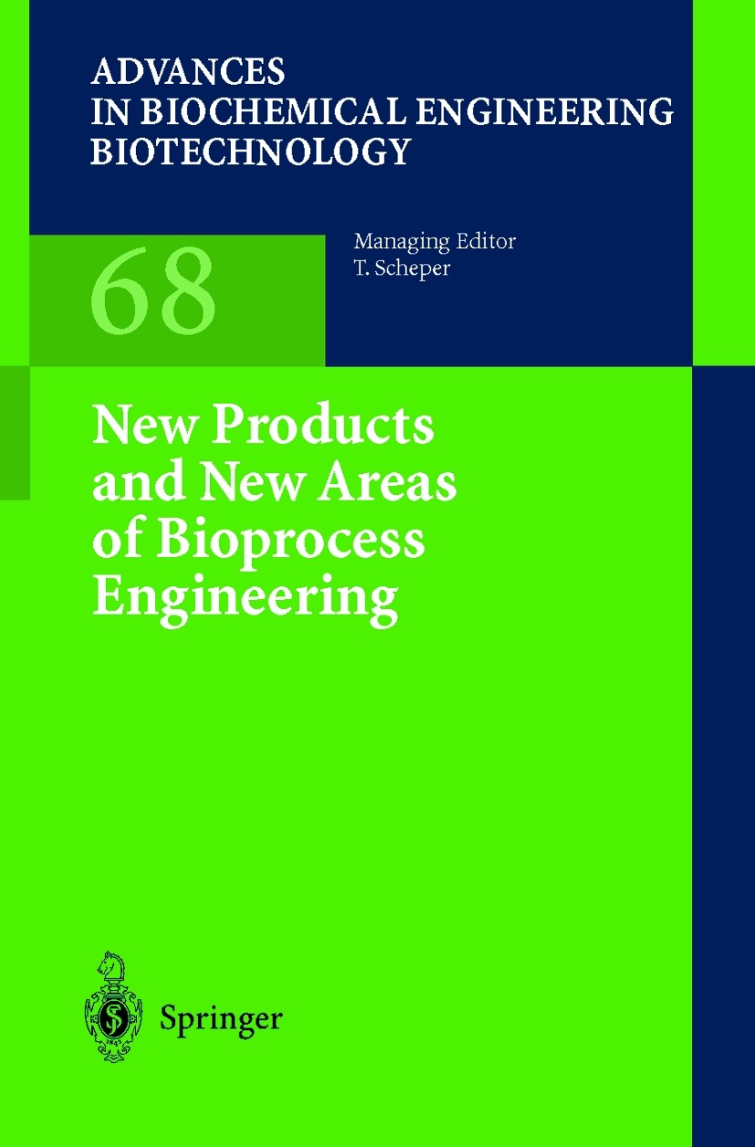 Titlebook: New Products and New Areas of Bioprocess Engineering; Book 2000 Springer-Verlag Berlin Heidelberg 2000 Angewandte Mikrobiologie.Biotechno Titlebook: New Products and New Areas of Bioprocess Engineering; Book 2000 Springer-Verlag Berlin Heidelberg 2000 Angewandte Mikrobiologie.Biotechno