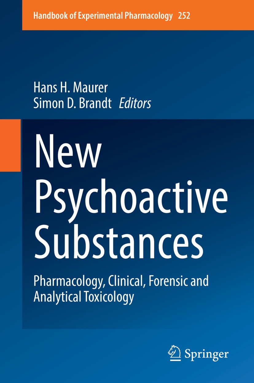 Titlebook: New Psychoactive Substances; Pharmacology, Clinic Hans H. Maurer,Simon D. Brandt Book 2018 Springer Nature Switzerland AG 2018 New psychoac Titlebook: New Psychoactive Substances; Pharmacology, Clinic Hans H. Maurer,Simon D. Brandt Book 2018 Springer Nature Switzerland AG 2018 New psychoac