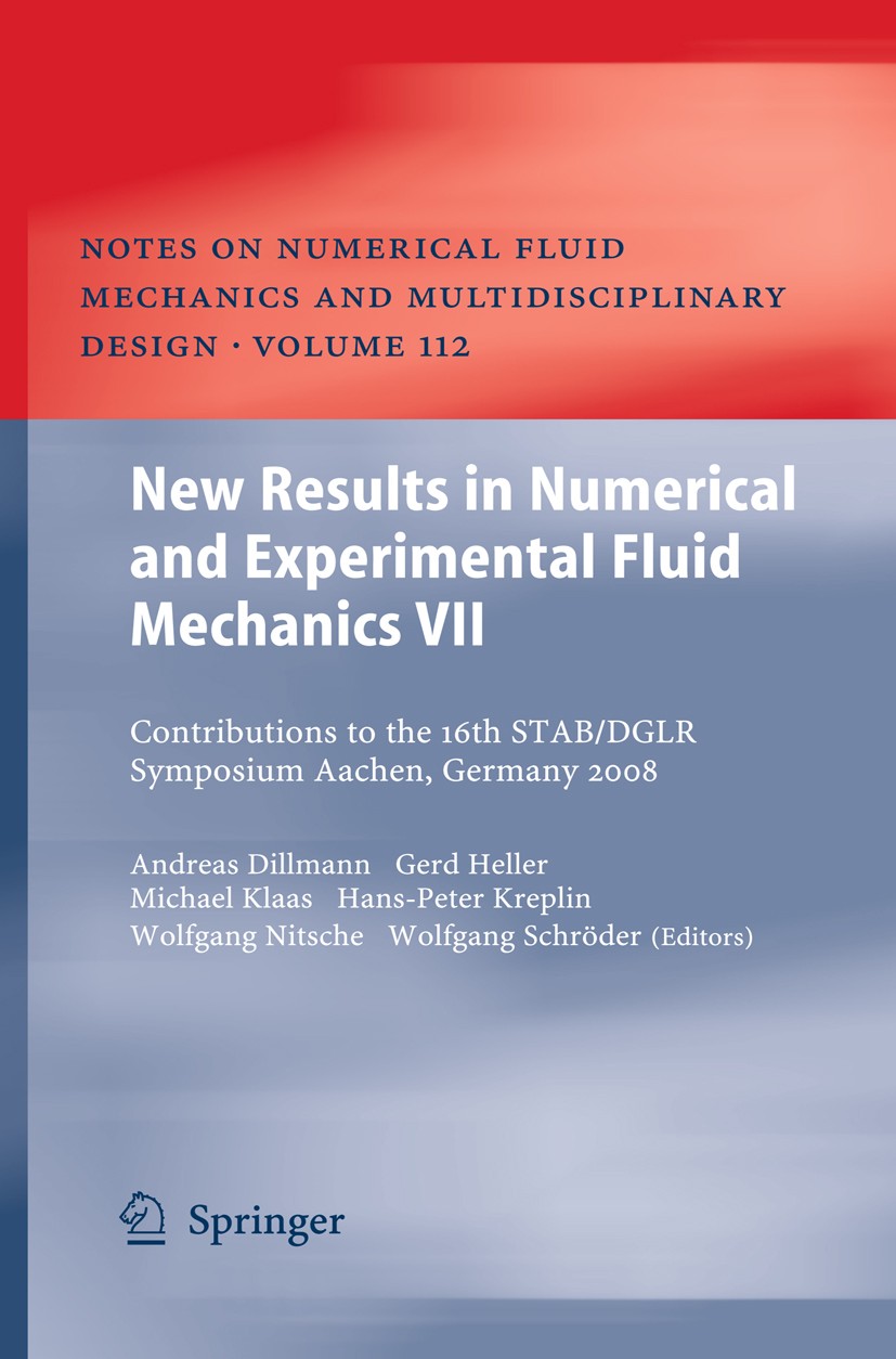 Titlebook: New Results in Numerical and Experimental Fluid Mechanics VII; Contributions to the Andreas Dillmann,Gerd Heller,Wolfgang Schröder Conferen Titlebook: New Results in Numerical and Experimental Fluid Mechanics VII; Contributions to the Andreas Dillmann,Gerd Heller,Wolfgang Schröder Conferen