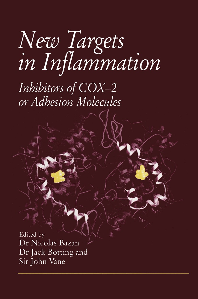 Titlebook: New Targets in Inflammation; Inhibitors of COX-2 Nicolas Bazan,Jack Botting,John Vane Conference proceedings 1996 Springer Science+Busines Titlebook: New Targets in Inflammation; Inhibitors of COX-2 Nicolas Bazan,Jack Botting,John Vane Conference proceedings 1996 Springer Science+Busines