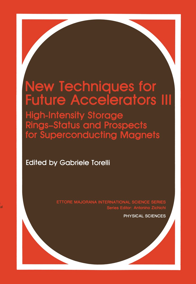 Titlebook: New Techniques for Future Accelerators III; High-Intensity Stora Gabriele Torelli Book 1990 Plenum Press, New York 1990 Superconductor.deve Titlebook: New Techniques for Future Accelerators III; High-Intensity Stora Gabriele Torelli Book 1990 Plenum Press, New York 1990 Superconductor.deve