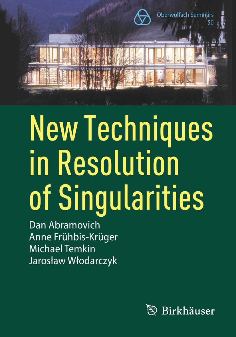 Titlebook: New Techniques in Resolution of Singularities; Dan Abramovich,Anne Frühbis-Krüger,Jarosław Włodar Textbook 2023 The Editor(s) (if applicab Titlebook: New Techniques in Resolution of Singularities; Dan Abramovich,Anne Frühbis-Krüger,Jarosław Włodar Textbook 2023 The Editor(s) (if applicab