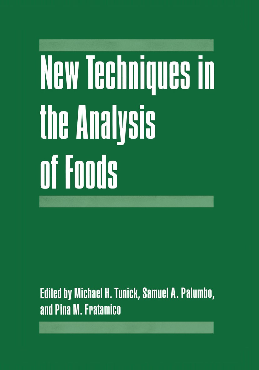 Titlebook: New Techniques in the Analysis of Foods; Michael H. Tunick,Samuel A. Palumbo,Pina M. Fratam Book 1998 Springer Science+Business Media New Titlebook: New Techniques in the Analysis of Foods; Michael H. Tunick,Samuel A. Palumbo,Pina M. Fratam Book 1998 Springer Science+Business Media New