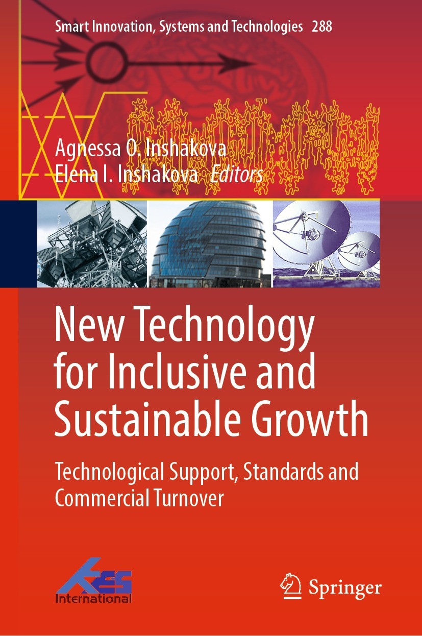 Titlebook: New Technology for Inclusive and Sustainable Growth; Technological Suppor Agnessa O. Inshakova,Elena I. Inshakova Book 2022 The Editor(s) ( Titlebook: New Technology for Inclusive and Sustainable Growth; Technological Suppor Agnessa O. Inshakova,Elena I. Inshakova Book 2022 The Editor(s) (