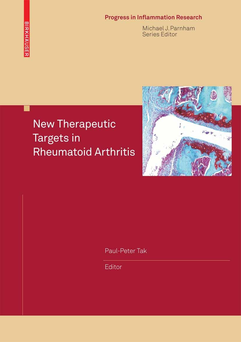 Titlebook: New Therapeutic Targets in Rheumatoid Arthritis; Paul-Peter Tak Book 2009 Birkhäuser Basel 2009 Arthritis.Chemokine.Drug Target.Interleuki Titlebook: New Therapeutic Targets in Rheumatoid Arthritis; Paul-Peter Tak Book 2009 Birkhäuser Basel 2009 Arthritis.Chemokine.Drug Target.Interleuki