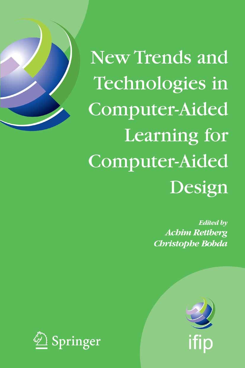 Titlebook: New Trends and Technologies in Computer-Aided Learning for Computer-Aided Design; IFIP International W Achim Rettberg,Christophe Bobda Conf Titlebook: New Trends and Technologies in Computer-Aided Learning for Computer-Aided Design; IFIP International W Achim Rettberg,Christophe Bobda Conf