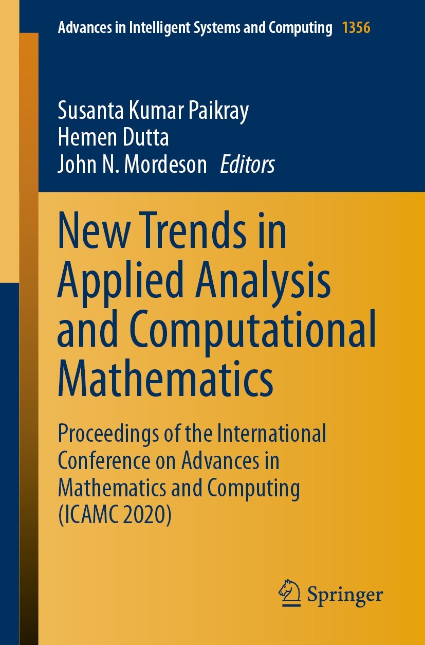 Titlebook: New Trends in Applied Analysis and Computational Mathematics; Proceedings of the I Susanta Kumar Paikray,Hemen Dutta,John N. Mordeson Confe Titlebook: New Trends in Applied Analysis and Computational Mathematics; Proceedings of the I Susanta Kumar Paikray,Hemen Dutta,John N. Mordeson Confe