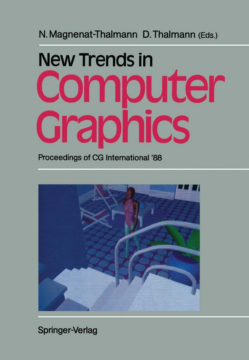 Titlebook: New Trends in Computer Graphics; Proceedings of CG In Nadia Magnenat-Thalmann,Daniel Thalmann Conference proceedings 1988 Springer-Verlag B Titlebook: New Trends in Computer Graphics; Proceedings of CG In Nadia Magnenat-Thalmann,Daniel Thalmann Conference proceedings 1988 Springer-Verlag B