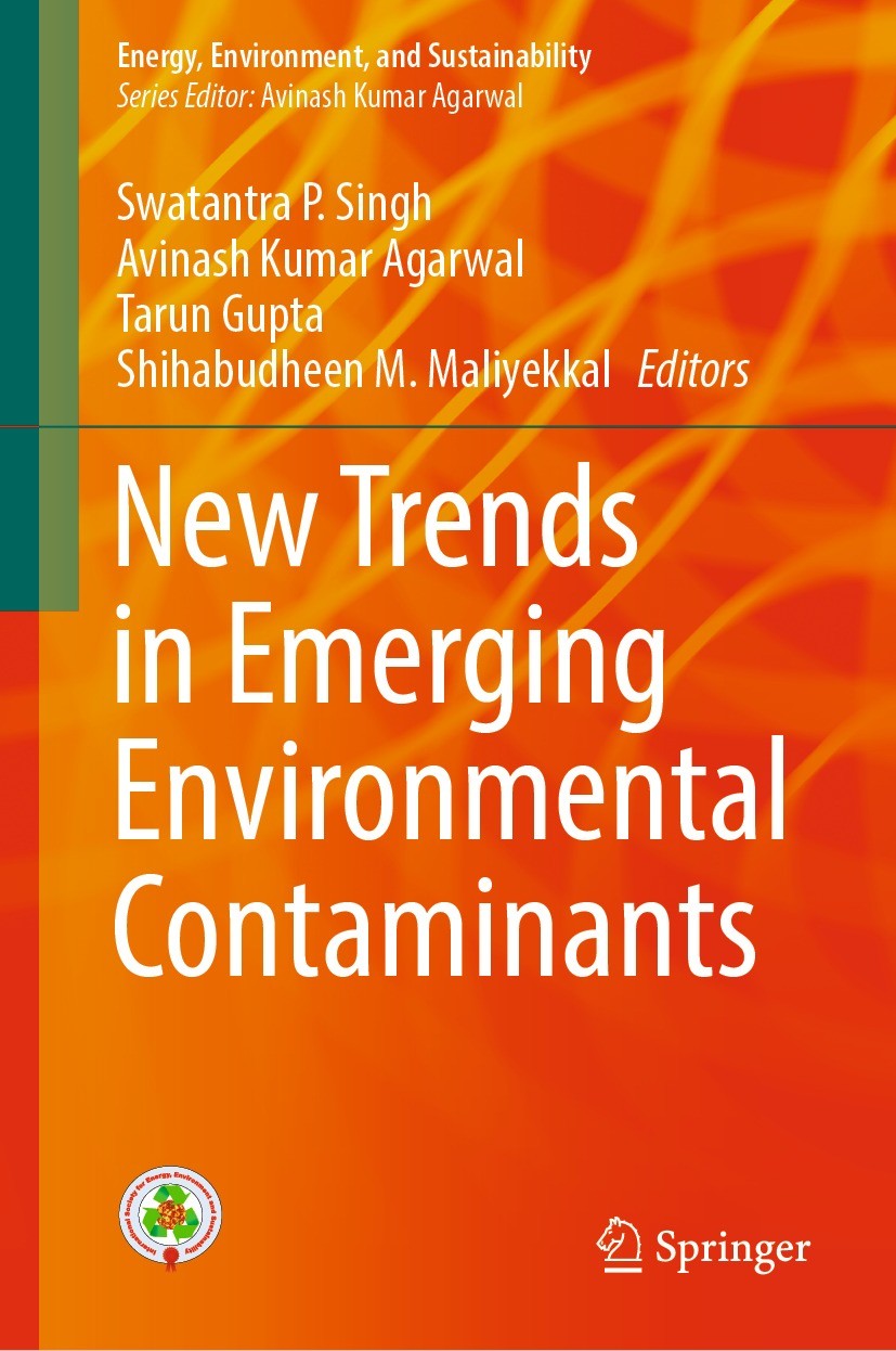 Titlebook: New Trends in Emerging Environmental Contaminants; Swatantra P. Singh,Avinash Kumar Agarwal,Shihabudh Book 2022 The Editor(s) (if applicab Titlebook: New Trends in Emerging Environmental Contaminants; Swatantra P. Singh,Avinash Kumar Agarwal,Shihabudh Book 2022 The Editor(s) (if applicab