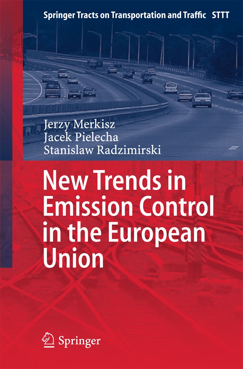 Titlebook: New Trends in Emission Control in the European Union; Jerzy Merkisz,Jacek Pielecha,Stanisław Radzimirski Book 2014 Springer International Titlebook: New Trends in Emission Control in the European Union; Jerzy Merkisz,Jacek Pielecha,Stanisław Radzimirski Book 2014 Springer International
