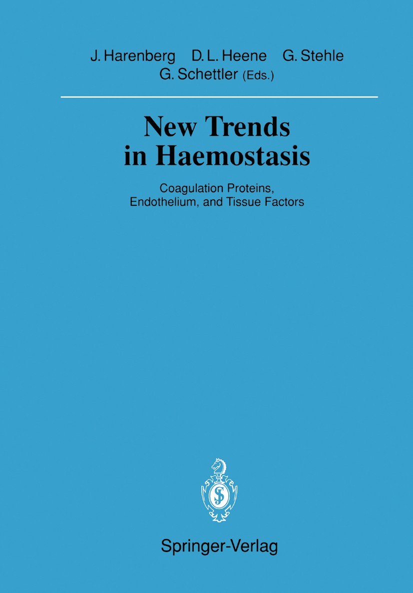 Titlebook: New Trends in Haemostasis; Coagulation Proteins Job Harenberg,Dieter L. Heene,Gotthard Schettler ( Conference proceedings 1990 Springer-Ver Titlebook: New Trends in Haemostasis; Coagulation Proteins Job Harenberg,Dieter L. Heene,Gotthard Schettler ( Conference proceedings 1990 Springer-Ver