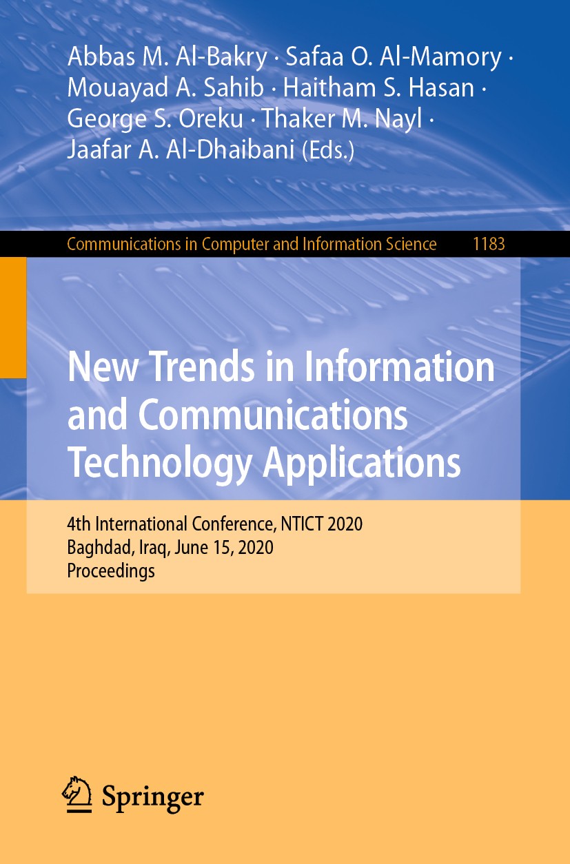 Titlebook: New Trends in Information and Communications Technology Applications; 4th International Co Abbas M. Al-Bakry,Safaa O. Al-Mamory,Jaafar A. A Titlebook: New Trends in Information and Communications Technology Applications; 4th International Co Abbas M. Al-Bakry,Safaa O. Al-Mamory,Jaafar A. A