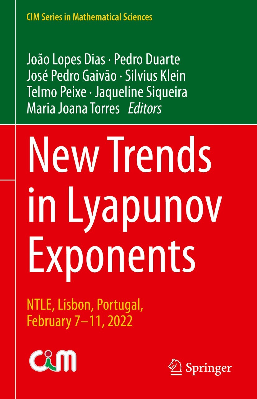 Titlebook: New Trends in Lyapunov Exponents; NTLE, Lisbon, Portug João Lopes Dias,Pedro Duarte,Maria Joana Torres Conference proceedings 2023 The Edit Titlebook: New Trends in Lyapunov Exponents; NTLE, Lisbon, Portug João Lopes Dias,Pedro Duarte,Maria Joana Torres Conference proceedings 2023 The Edit