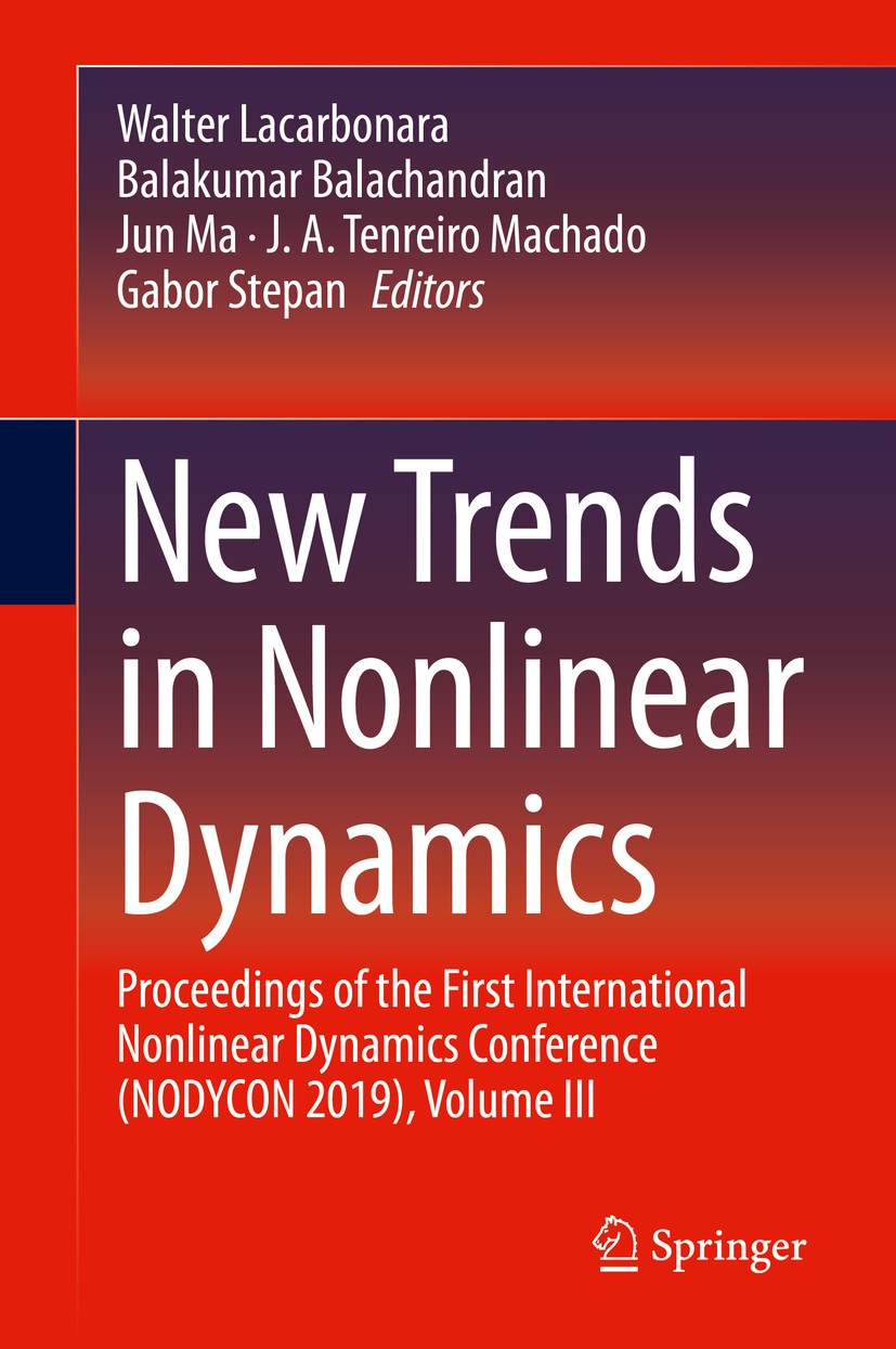 Titlebook: New Trends in Nonlinear Dynamics; Proceedings of the F Walter Lacarbonara,Balakumar Balachandran,Gabor St Conference proceedings 2020 Sprin Titlebook: New Trends in Nonlinear Dynamics; Proceedings of the F Walter Lacarbonara,Balakumar Balachandran,Gabor St Conference proceedings 2020 Sprin