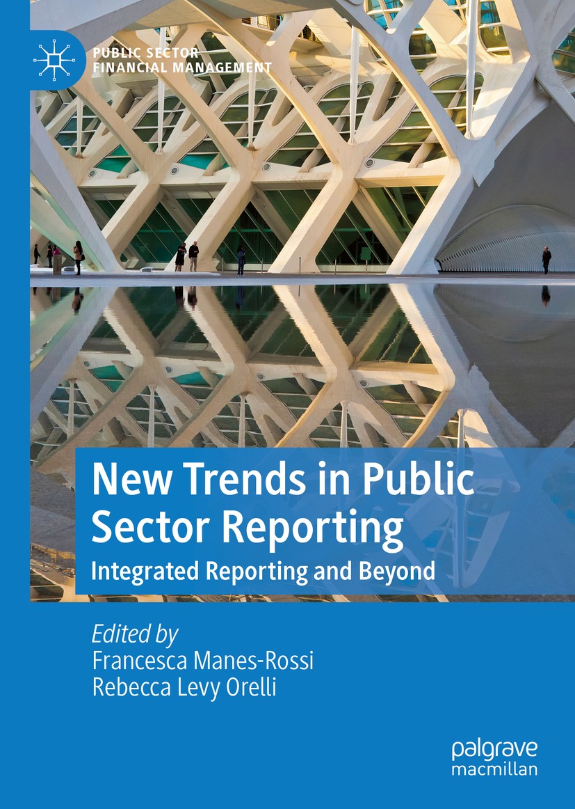 Titlebook: New Trends in Public Sector Reporting; Integrated Reporting Francesca Manes-Rossi,Rebecca Levy Orelli Book 2020 The Editor(s) (if applicabl Titlebook: New Trends in Public Sector Reporting; Integrated Reporting Francesca Manes-Rossi,Rebecca Levy Orelli Book 2020 The Editor(s) (if applicabl