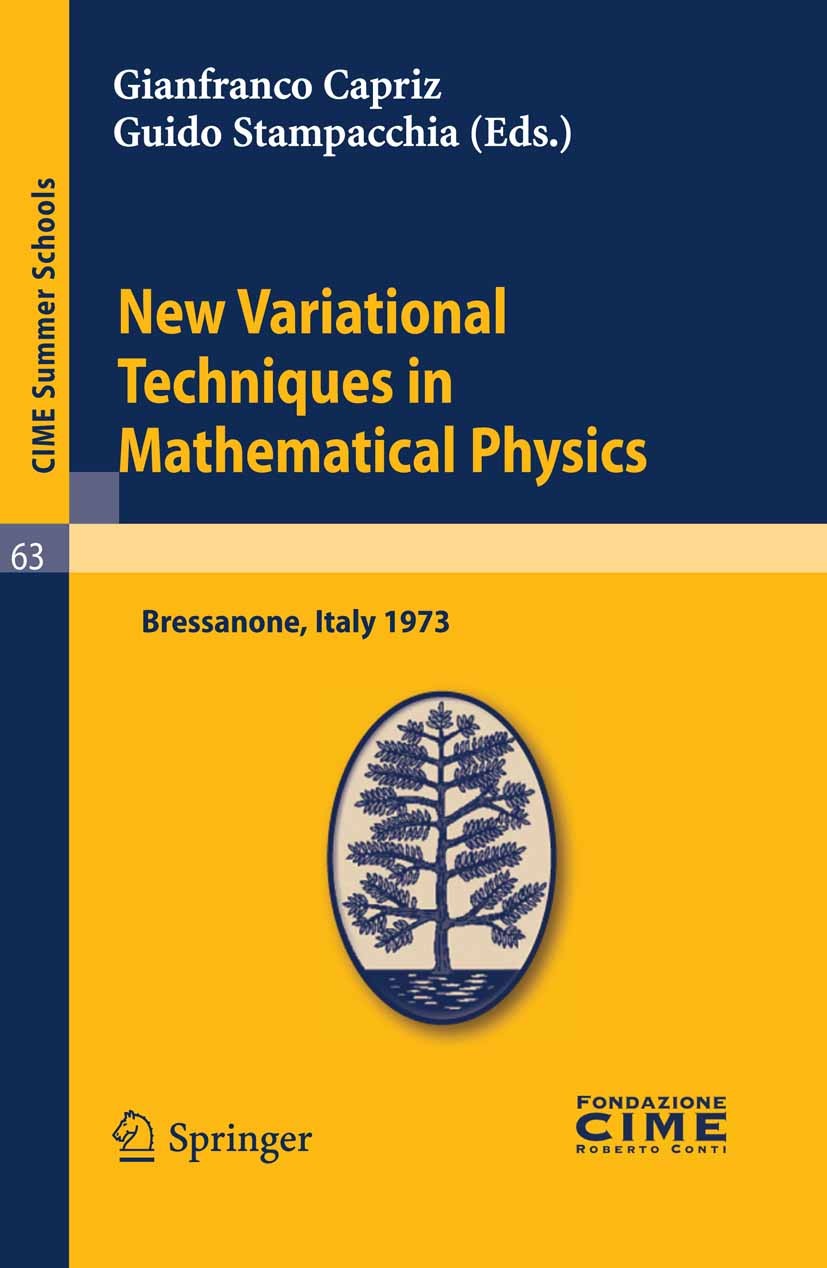 Titlebook: New Variational Techniques in Mathematical Physics; Lectures given at a Gianfranco Capriz,Guido Stampacchia Book 2011 Springer-Verlag Berl Titlebook: New Variational Techniques in Mathematical Physics; Lectures given at a Gianfranco Capriz,Guido Stampacchia Book 2011 Springer-Verlag Berl