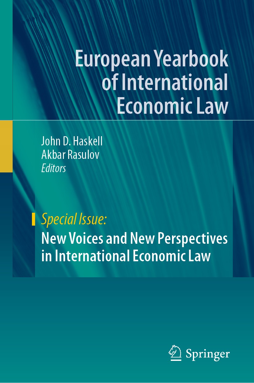Titlebook: New Voices and New Perspectives in International Economic Law; John D. Haskell,Akbar Rasulov Book 2020 Springer Nature Switzerland AG 2020 Titlebook: New Voices and New Perspectives in International Economic Law; John D. Haskell,Akbar Rasulov Book 2020 Springer Nature Switzerland AG 2020