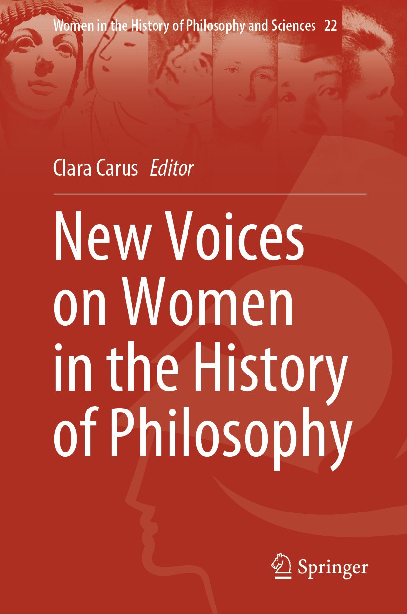 Titlebook: New Voices on Women in the History of Philosophy; Clara Carus Book 2024 The Editor(s) (if applicable) and The Author(s), under exclusive l Titlebook: New Voices on Women in the History of Philosophy; Clara Carus Book 2024 The Editor(s) (if applicable) and The Author(s), under exclusive l