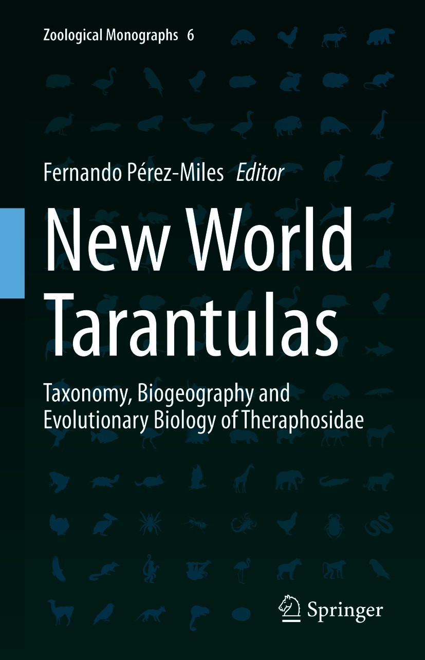 Titlebook: New World Tarantulas; Taxonomy, Biogeograp Fernando Pérez-Miles Book 2020 The Editor(s) (if applicable) and The Author(s), under exclusive Titlebook: New World Tarantulas; Taxonomy, Biogeograp Fernando Pérez-Miles Book 2020 The Editor(s) (if applicable) and The Author(s), under exclusive