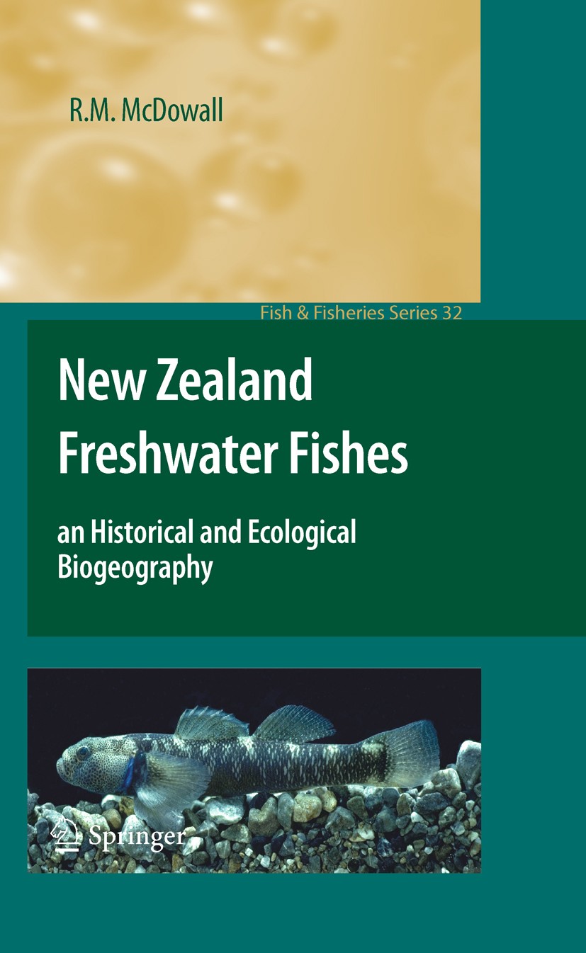 Titlebook: New Zealand Freshwater Fishes; an Historical and Ec R.M. McDowall Book 2010 Springer Science+Business Media B.V. 2010 Colonisation.Diadromy Titlebook: New Zealand Freshwater Fishes; an Historical and Ec R.M. McDowall Book 2010 Springer Science+Business Media B.V. 2010 Colonisation.Diadromy