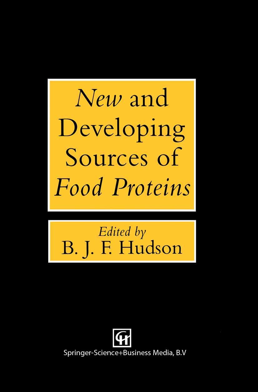 Titlebook: New and Developing Sources of Food Proteins; B. J. F. Hudson Book 1994 Springer Science+Business Media Dordrecht 1994 Poultry.agriculture. Titlebook: New and Developing Sources of Food Proteins; B. J. F. Hudson Book 1994 Springer Science+Business Media Dordrecht 1994 Poultry.agriculture.