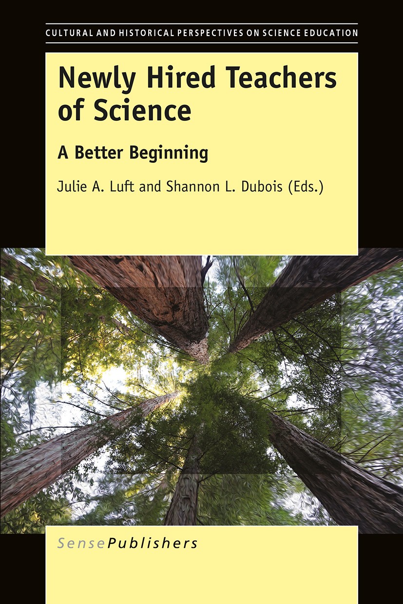 Titlebook: Newly Hired Teachers of Science; A Better Beginning Julie A. Luft,Shannon L. Dubois Book 2015 SensePublishers-Rotterdam, The Netherlands 20 Titlebook: Newly Hired Teachers of Science; A Better Beginning Julie A. Luft,Shannon L. Dubois Book 2015 SensePublishers-Rotterdam, The Netherlands 20