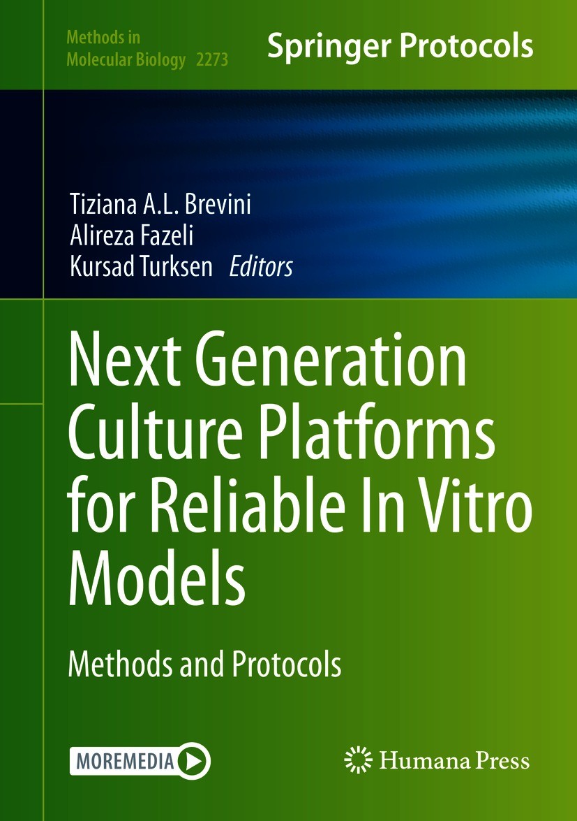 Titlebook: Next Generation Culture Platforms for Reliable In Vitro Models; Methods and Protocol Tiziana A.L. Brevini,Alireza Fazeli,Kursad Turksen Boo Titlebook: Next Generation Culture Platforms for Reliable In Vitro Models; Methods and Protocol Tiziana A.L. Brevini,Alireza Fazeli,Kursad Turksen Boo