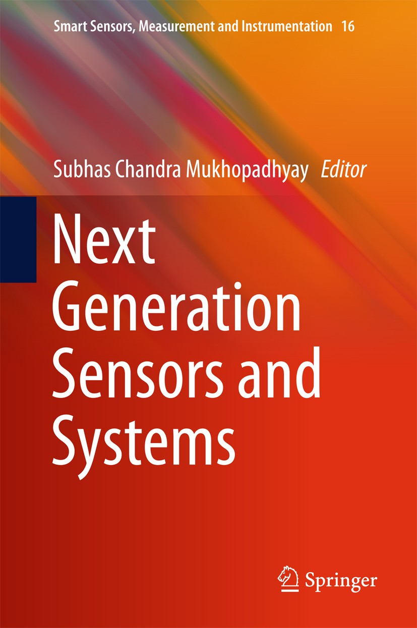 Titlebook: Next Generation Sensors and Systems; Subhas Chandra Mukhopadhyay Book 2016 Springer International Publishing Switzerland 2016 Chemical Sen Titlebook: Next Generation Sensors and Systems; Subhas Chandra Mukhopadhyay Book 2016 Springer International Publishing Switzerland 2016 Chemical Sen
