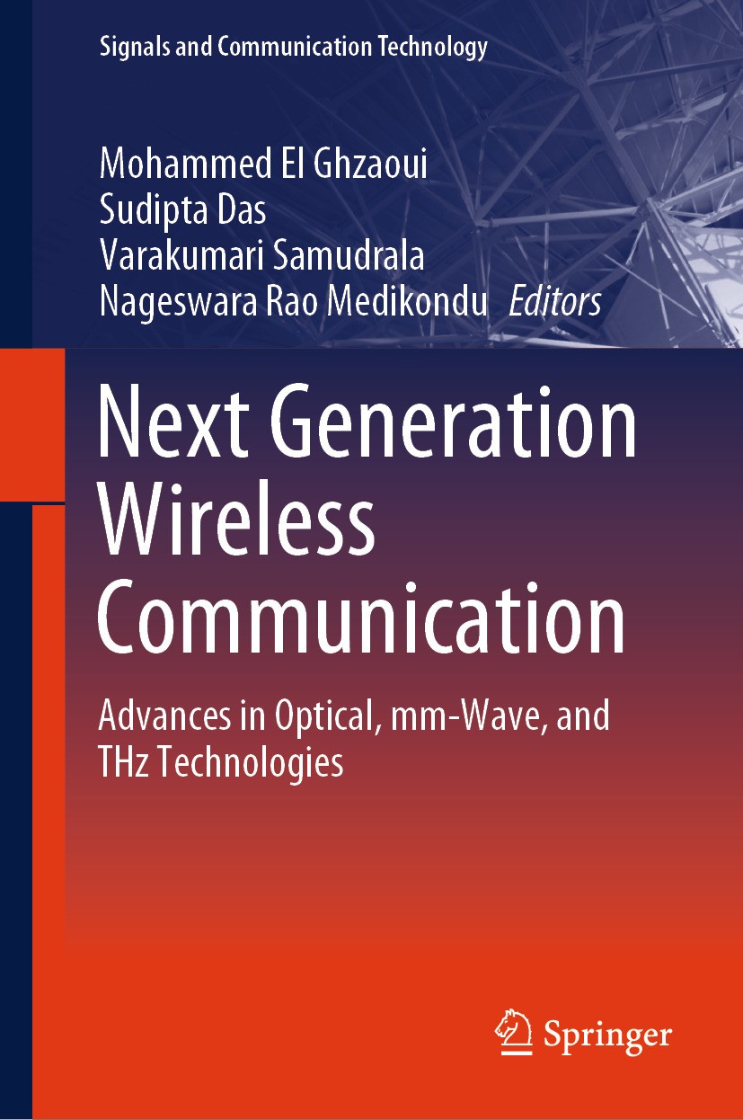 Titlebook: Next Generation Wireless Communication; Advances in Optical, Mohammed El Ghzaoui,Sudipta Das,Nageswara Rao Medi Book 2024 The Editor(s) (if Titlebook: Next Generation Wireless Communication; Advances in Optical, Mohammed El Ghzaoui,Sudipta Das,Nageswara Rao Medi Book 2024 The Editor(s) (if